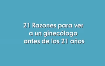 21 razones para ir al ginecólogo antes de los 21 años