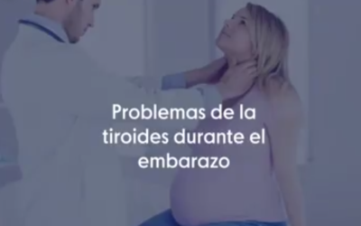 Problemas de la tiroides durante el embarazo